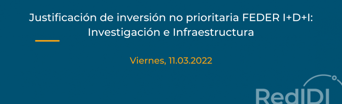 Imagen Justificación de inversión no prioritaria FEDER I+D+I: Investigación e Infraestructura